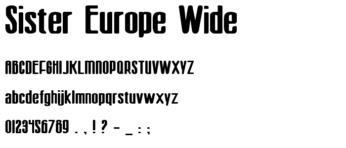 Sister Europe Wide font